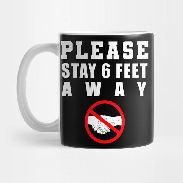 Please Stay 6 Feet Away by Flipodesigner